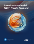 CSA Large Language Model (LLM) Threats Taxonomy